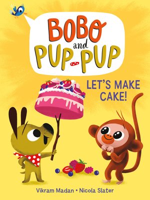 cover image of Let's Make Cake! (Bobo and Pup-Pup)